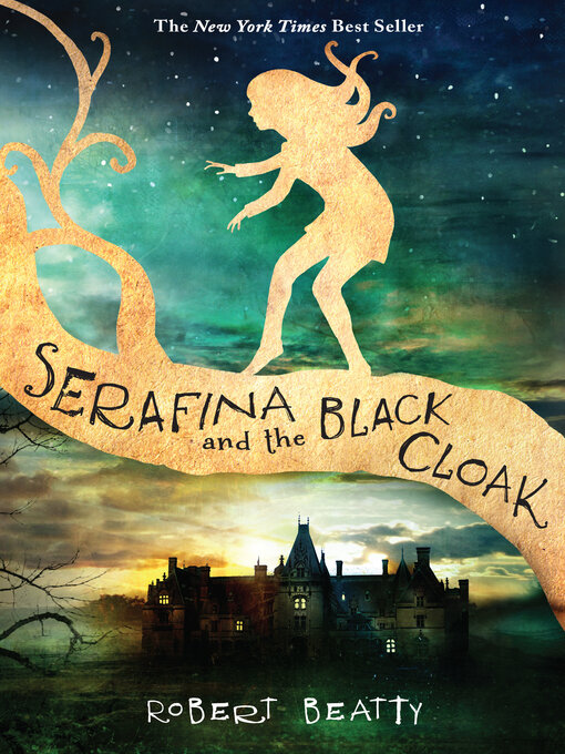 Title details for Serafina and the Black Cloak by Robert Beatty - Available